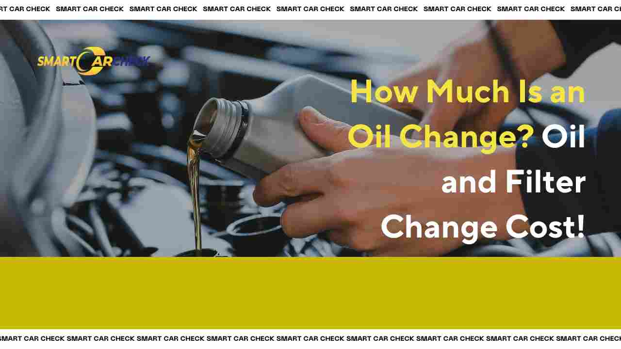 How Much Does an Oil Change Cost? Oil and Filter Change Cost