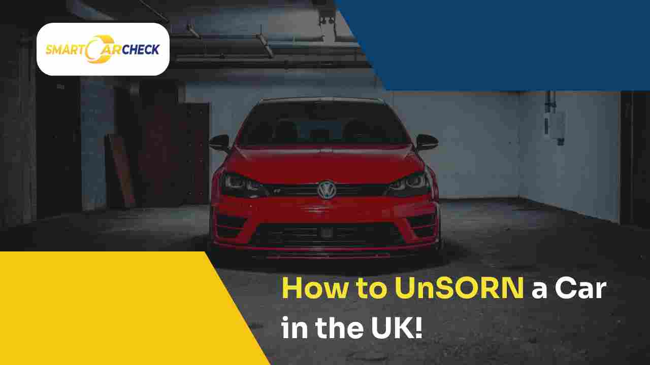 How to UnSORN a Car in the UK!