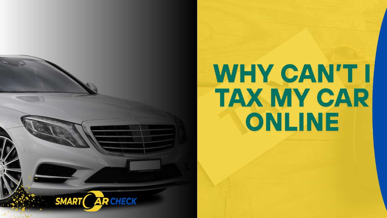 Why Can’t I Tax My Car Online